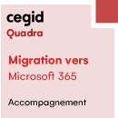Migration vers Microsoft 365 - Cegid Quadra